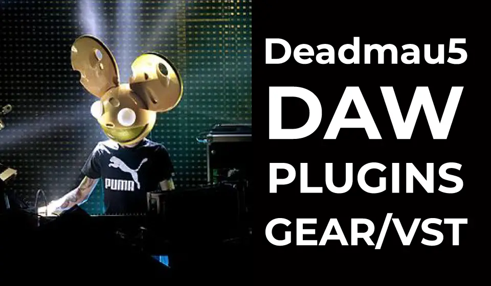 What DAW Does Deadmau5 Use?